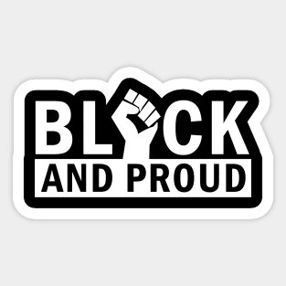 Black and Proud, African American, Black Lives Matter, Black Pride Sticker